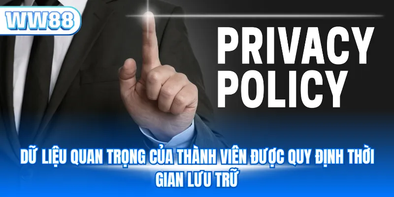 Dữ liệu quan trọng của thành viên được quy định thời gian lưu trữ
